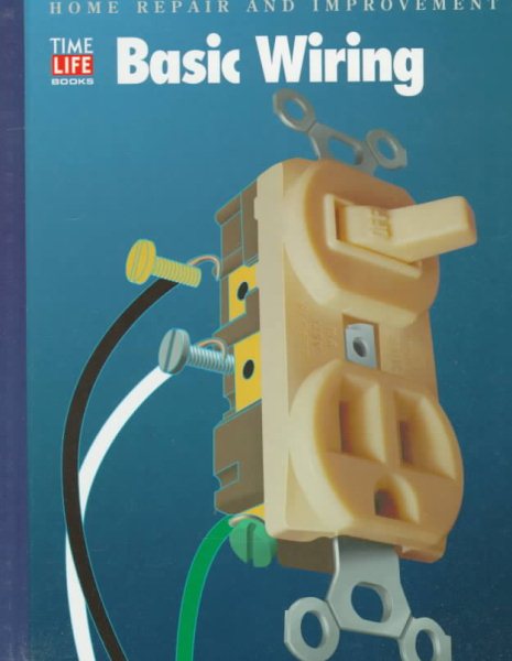 Basic Wiring (Home Repair and Improvement, Updated Series) cover
