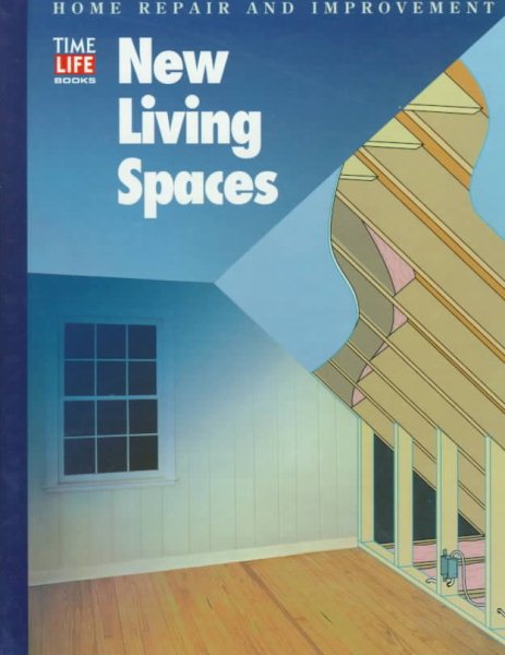 New Living Spaces (HOME REPAIR AND IMPROVEMENT (UPDATED SERIES)) cover