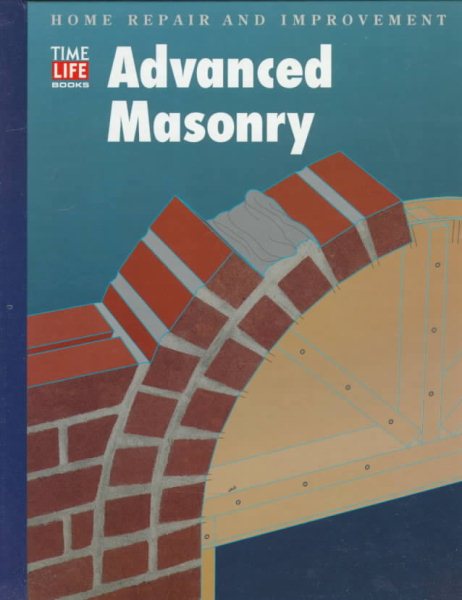 Advanced Masonry (Home Repair and Improvement, Updated Series) cover