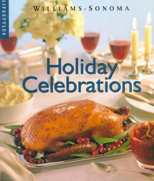 Holiday Celebrations (Williams-sonoma Lifestyles) cover
