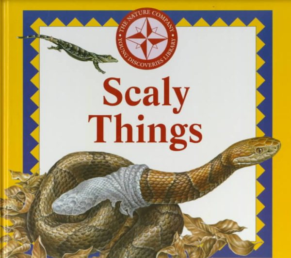 Scaly Things (Nature Company Discoveries Libraries) cover