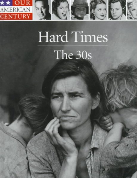 Hard Times: The 30s (Our American Century) cover