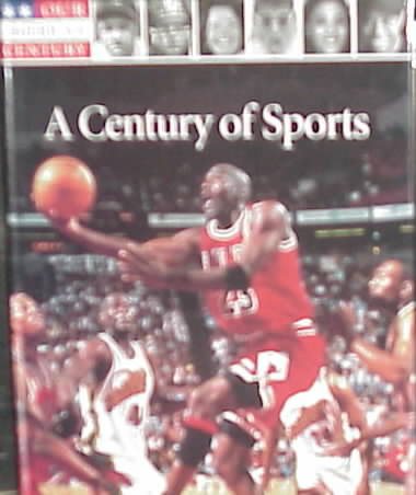 A Century of Sports (Our American Century)