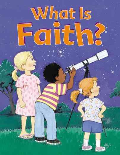 What Is Faith (Faith Discovery Series) cover
