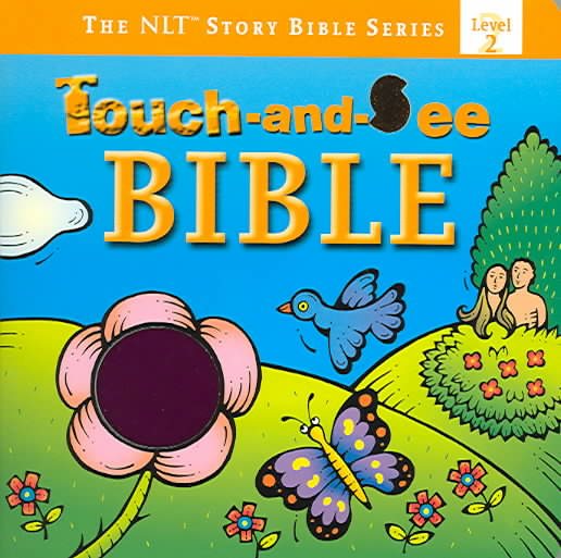 Touch-and-See Bible (The NLT® Story Bible Series)