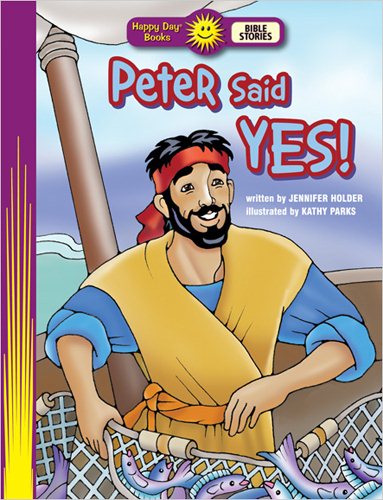 Peter Said Yes! (Happy Day® Books: Bible Stories) cover