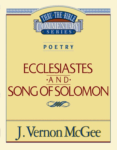 Thru the Bible Vol. 21: Poetry (Ecclesiastes/Song of Solomon) cover