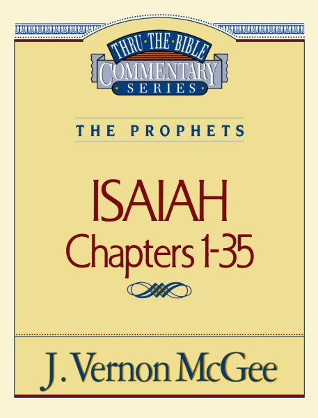 Thru the Bible Commentary : Isaiah 1-35 cover