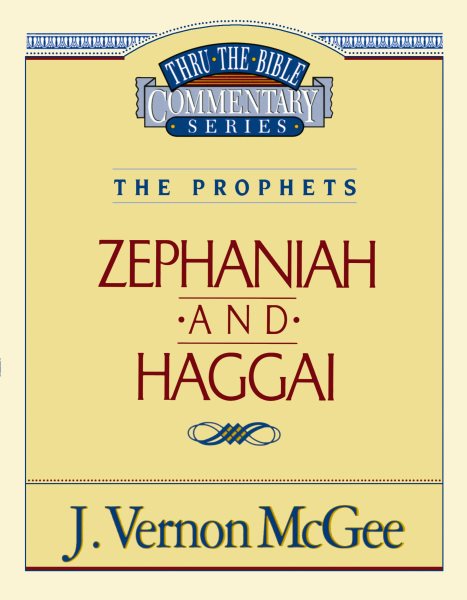 Thru the Bible Vol. 31: The Prophets (Zephaniah/Haggai) (31)