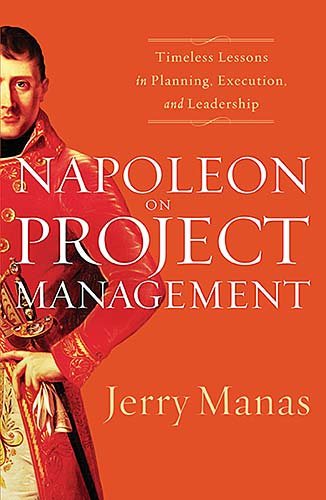 Napoleon on Project Management: Timeless Lessons in Planning, Execution, and Leadership cover