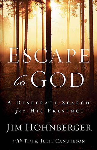 Escape to God: A Desperate Search for His Presence cover