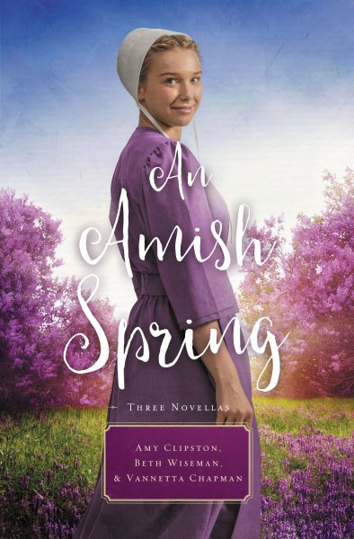 An Amish Spring: A Son for Always, A Love for Irma Rose, Where Healing Blooms cover