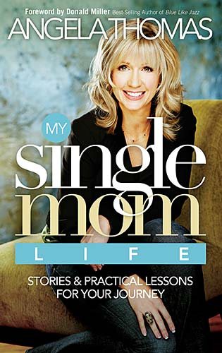 My Single Mom Life: Stories, Lessons, and a Celebration of Love