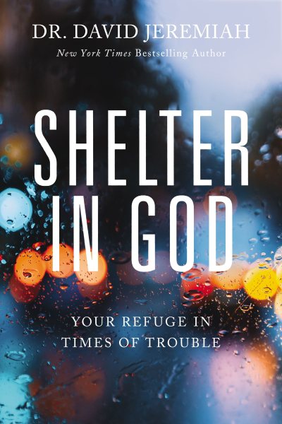 Shelter in God: Your Refuge in Times of Trouble cover