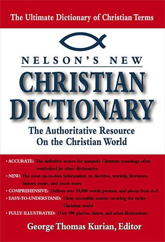 Nelson's New Christian Dictionary The Authoritative Resource On The Christian World cover