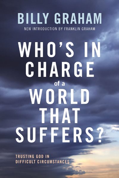 Who's In Charge of a World That Suffers?: Trusting God in Difficult Circumstances cover