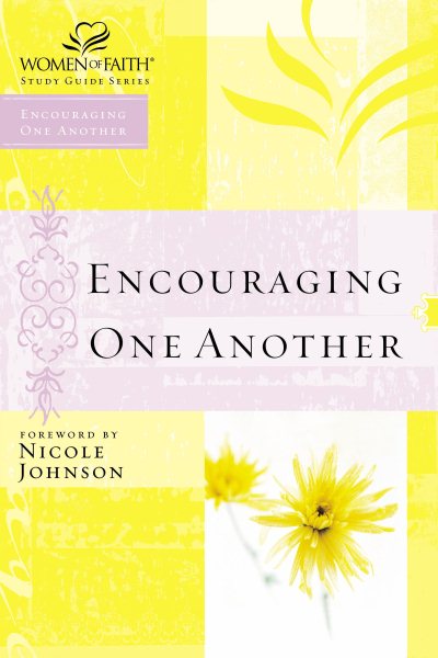 Encouraging One Another (Women of Faith Study Guide Series) cover