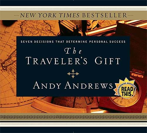 The Travelers Gift: Seven Decisions That Determine Personal Success