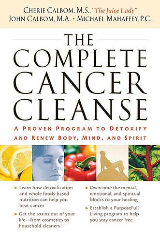 THE COMPLETE CANCER CLEANSE: A Proven Program to Detoxify and Renew Body, Mind, and Spirit cover