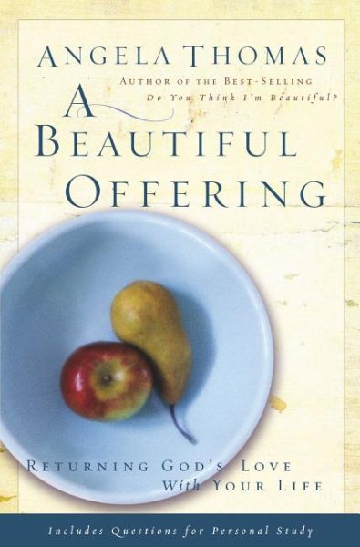 A Beautiful Offering: Returning God's Love With Your Life cover