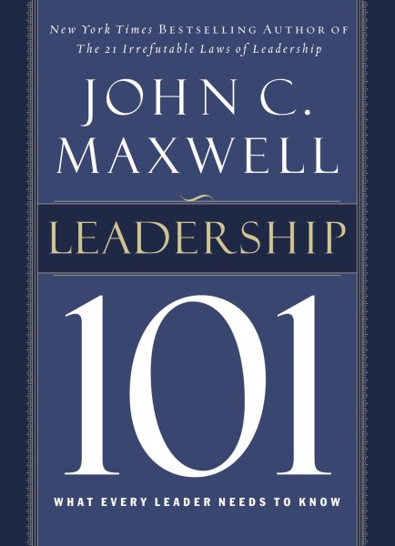 Leadership 101: What Every Leader Needs to Know cover