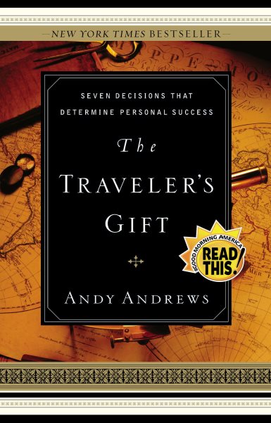 The Traveler's Gift: Seven Decisions that Determine Personal Success cover