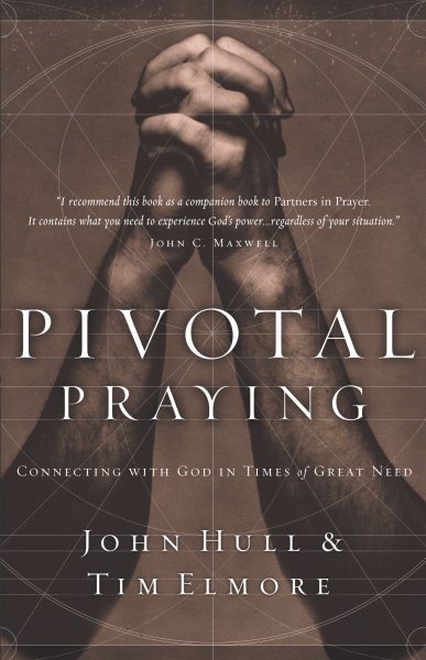 Pivotal Praying: Connecting with God in Times of Great Need cover