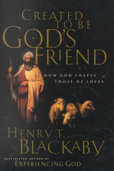 Created To Be God's Friend <i>how God Shapes Those He Loves</i> cover