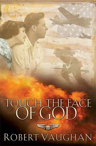Touch the Face of God: A WW II Novel cover