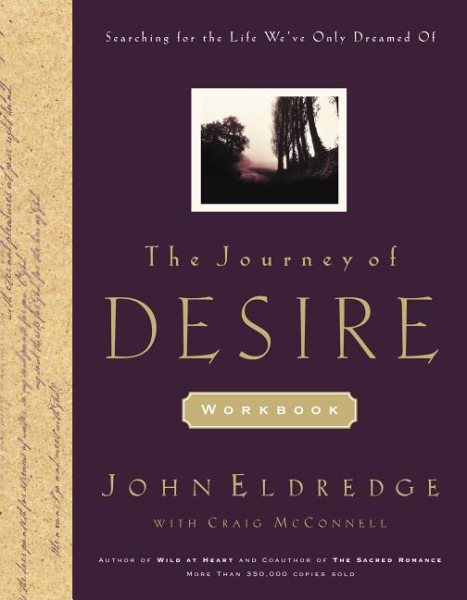 The Journey of Desire Journal & Guidebook: An Expedition to Discover the Deepest Longings of Your Heart cover