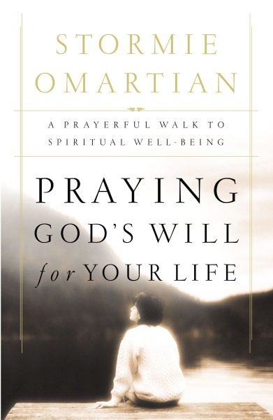Praying God's Will For Your Life: A Prayerful Walk To Spiritual Well Being cover