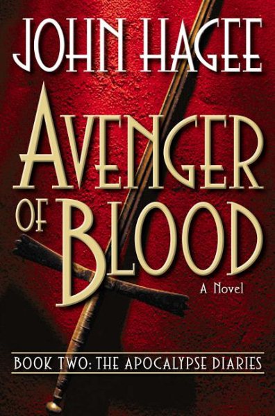 Avenger of Blood: A Novel (Apocalypse Diaries, 2)