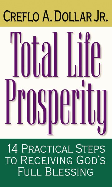 Total Life Prosperity 14 Practical Steps To Receiving God's Full Blessing