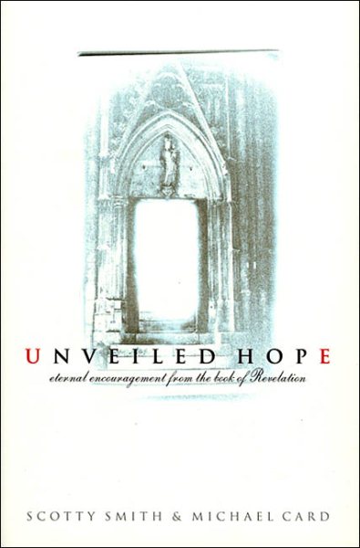 Unveiled Hope: Eternal Encouragement from the Book of Revelation cover