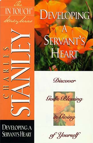 Developing A Servant's Heart (The in Touch Study Series) cover