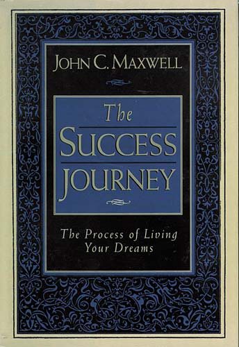 The Success Journey: The Process of Living Your Dreams cover