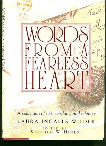 Words from a Fearless Heart: A Collection of Wit, Wisdom, and Whimsy