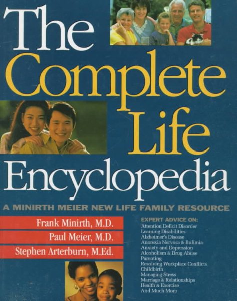 The Complete Life Encyclopedia: A Minirth Meier New Life Family Resource cover