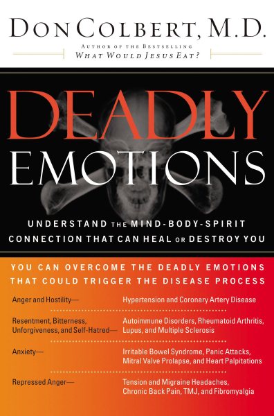 Deadly Emotions: Understand the Mind-Body-Spirit Connection That Can Heal or Destroy You cover