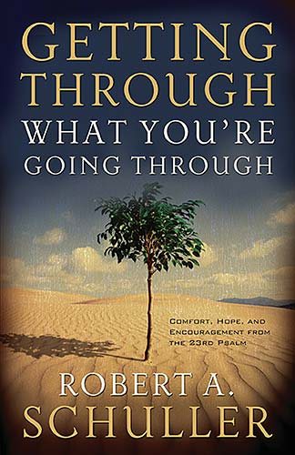 Getting Through What You're Going Through: Comfort, Hope, And Encouragement from the 23rd Pslams cover