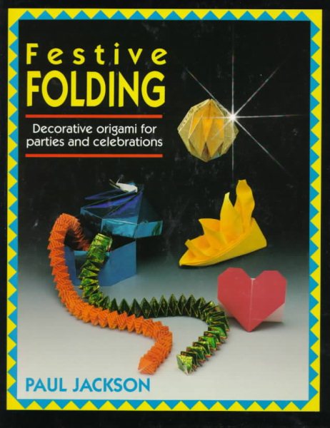Festive Folding: Decorative Origami for Parties and Celebrations cover