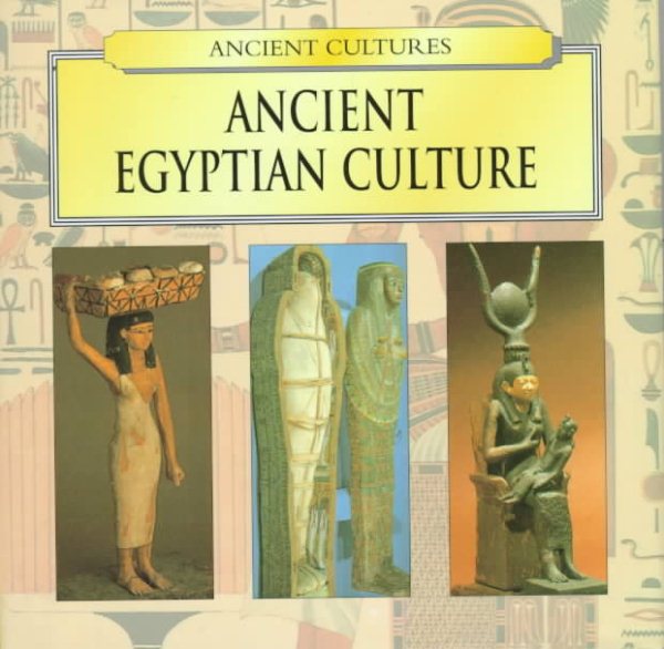 Ancient Egyptian Culture (Ancient Cultures Series) cover