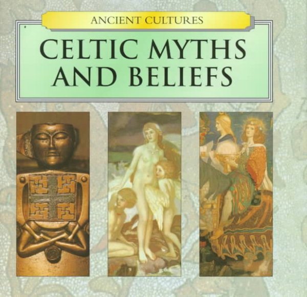 Celtic Myths and Beliefs (Ancient Cultures Series) cover