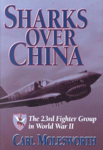 Sharks over China: The 23rd Fighter Group in World War II cover