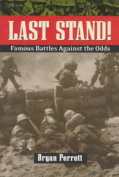 Last Stand!: Famous Battles Against All Odds cover