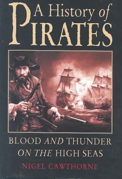 History of Pirates: Blood and Thunder on the High Seas cover