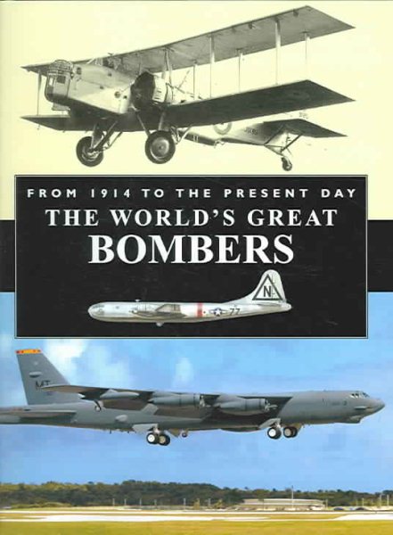 World's Great Bombers: From 1914 to the Present Day cover