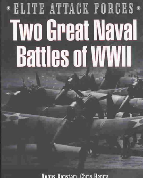 Two Great Naval Battles of WWII: Hunt the Bismark and Battle of the Coral Sea (Elite Attack Forces) cover