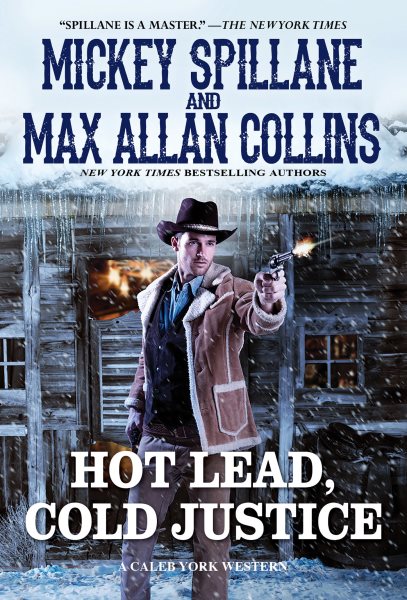 Hot Lead, Cold Justice (A Caleb York Western)