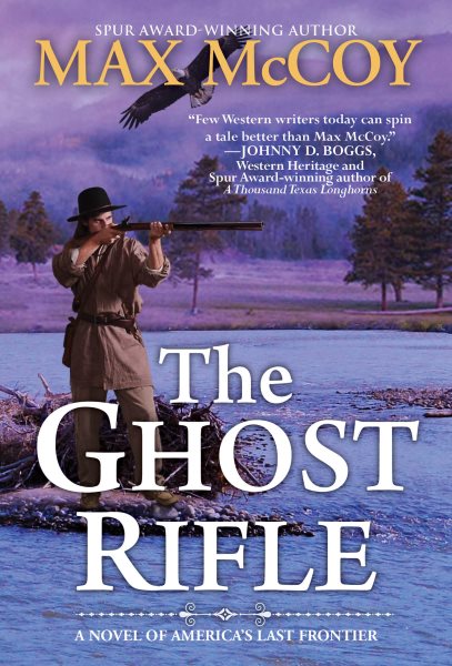 The Ghost Rifle: A Novel of America's Last Frontier (A Ghost Rifle Western) cover